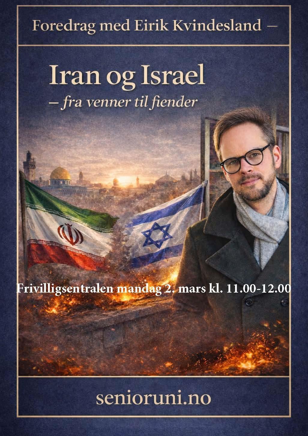 Få med deg et interessant og historisk foredrag om forholdet mellom Iran og Israel